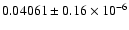 $0.04061\pm0.16\times10^{-6}$