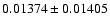 $0.01374\pm0.01405$
