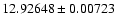 $12.92648\pm0.00723$