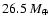 $26.5~M_\oplus$