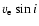 $v_{\rm e}\sin i$