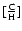 $[\frac{\rm C}{\rm H}]$
