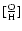$[\frac{\rm O}{\rm H}]$