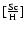 $[\frac{\rm Sc}{\rm H}]$