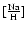 $[\frac{\rm Na}{\rm H}]$