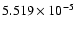 $5.519\times 10^{-5}$