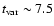 $t_{\rm var} \sim 7.5 $