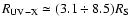 $R_{\rm UV-X}\simeq (3.1 \div 8.5)R_{\rm S}$