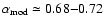 $\alpha_{\rm mod} \simeq 0.68{-}0.72$