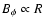 $B_{\phi}\propto R$