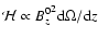 ${\cal H} \propto {B^0_z}^2 {\rm d}{\Omega}/{\rm d}z$
