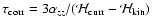 $\tau_{\rm corr} = 3 \alpha_{zz} / ({\cal H}_{\rm curr} - {\cal H}_{\rm kin})$