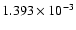 $ 1.393\times 10^{ -3}$