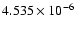 $ 4.535\times 10^{ -6}$