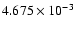 $ 4.675\times 10^{ -3}$