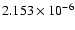 $ 2.153\times 10^{ -6}$