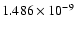 $ 1.486\times 10^{ -9}$