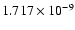 $ 1.717\times 10^{ -9}$
