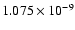 $ 1.075\times 10^{ -9}$