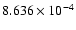 $ 8.636\times 10^{ -4}$