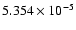 $ 5.354\times 10^{ -5}$