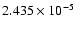 $ 2.435\times 10^{ -5}$
