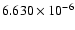 $ 6.630\times 10^{ -6}$