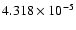 $ 4.318\times 10^{ -5}$
