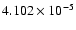 $ 4.102\times 10^{ -5}$