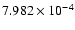 $ 7.982\times 10^{ -4}$