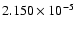 $ 2.150\times 10^{ -5}$