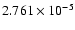 $ 2.761\times 10^{ -5}$