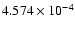 $ 4.574\times 10^{ -4}$