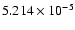 $ 5.214\times 10^{ -5}$