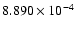 $ 8.890\times 10^{ -4}$