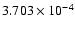 $ 3.703\times 10^{ -4}$