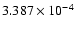 $ 3.387\times 10^{ -4}$