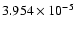 $ 3.954\times 10^{ -5}$