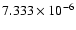 $ 7.333\times 10^{ -6}$
