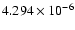 $ 4.294\times 10^{ -6}$