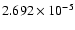$ 2.692\times 10^{ -5}$