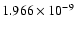 $ 1.966\times 10^{ -9}$