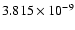 $ 3.815\times 10^{ -9}$