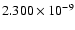 $ 2.300\times 10^{ -9}$