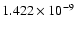 $ 1.422\times 10^{ -9}$