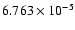 $ 6.763\times 10^{ -5}$