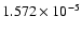 $ 1.572\times 10^{ -5}$