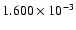 $ 1.600\times 10^{ -3}$