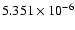 $ 5.351\times 10^{ -6}$