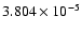 $ 3.804\times 10^{ -5}$